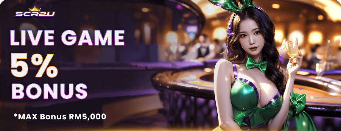 SCR2U Live Game Bonus 5% Malaysia