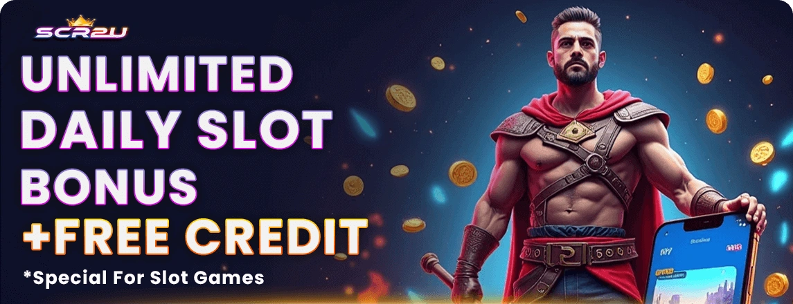 SCR2U Unlimited Daily Slot Bonus Free Credit Malaysia